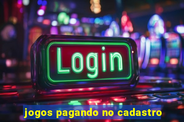 jogos pagando no cadastro